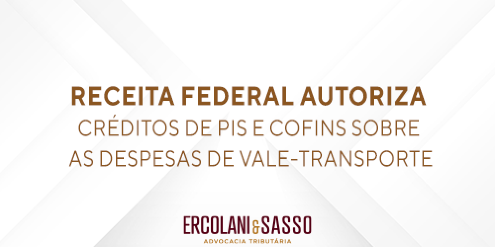 RECEITA-FEDERAL-AUTORIZA-CREDITOS-DE-PIS-E-COFINS-SOBRE-AS-DESPESAS-DE-VALE-TRANSPORTE RECEITA-FEDERAL-AUTORIZA-CREDITOS-DE-PIS-E-COFINS-SOBRE-AS-DESPESAS-DE-VALE-TRANSPORTE